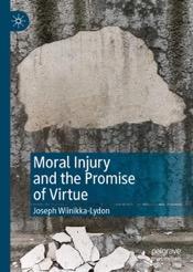 Moral Injury and the promise of virtue book cover 