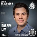 Dr Darren Lim - Lives in Leadership podcast cover image. Portrait of Dr Darren Lim 